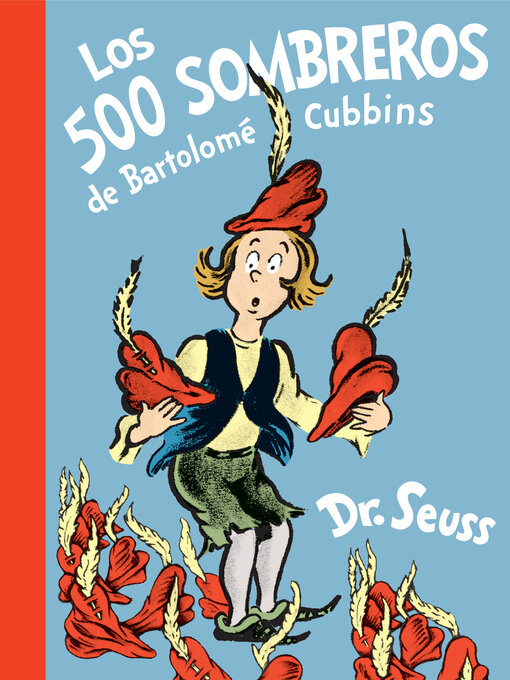 Title details for Los 500 sombreros de Bartolomé Cubbins (The 500 Hats of Bartholomew Cubbins) by Dr. Seuss - Wait list